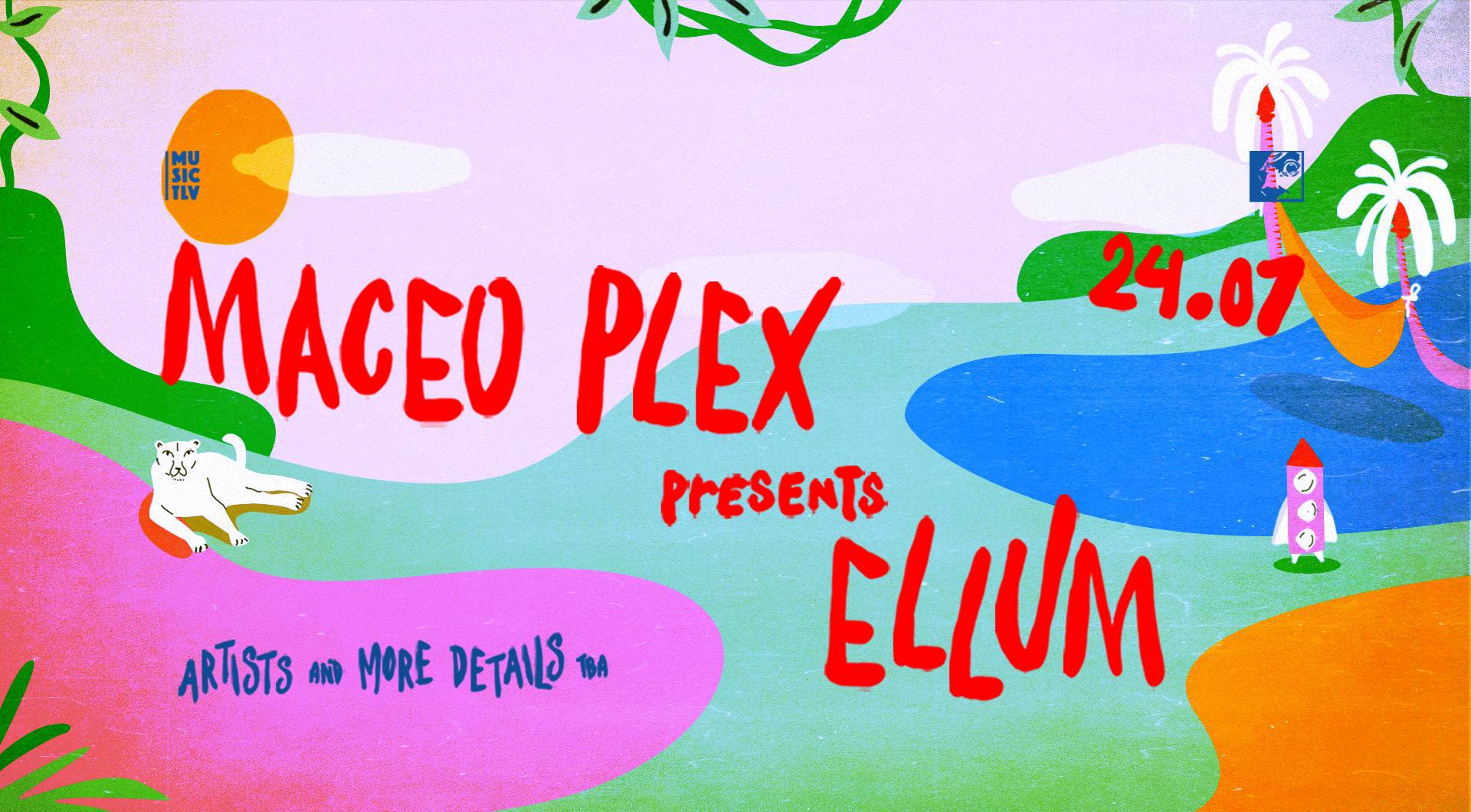 Maceo Plex presents ELLUM כרטיסים למסיבות ופסטיבלים ,איוונטר Eventer