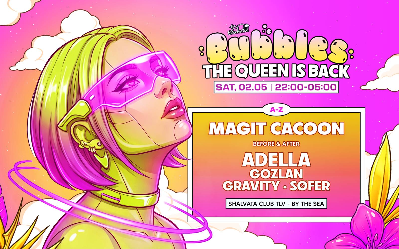Bubbles // The Queen Is Back // 02.05 | מגית קקון בשלוותא | כרטיסים