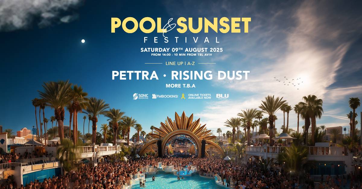 POOL & SUSNET FESTIVAL • RISING DUST & PETTRA • 09.08