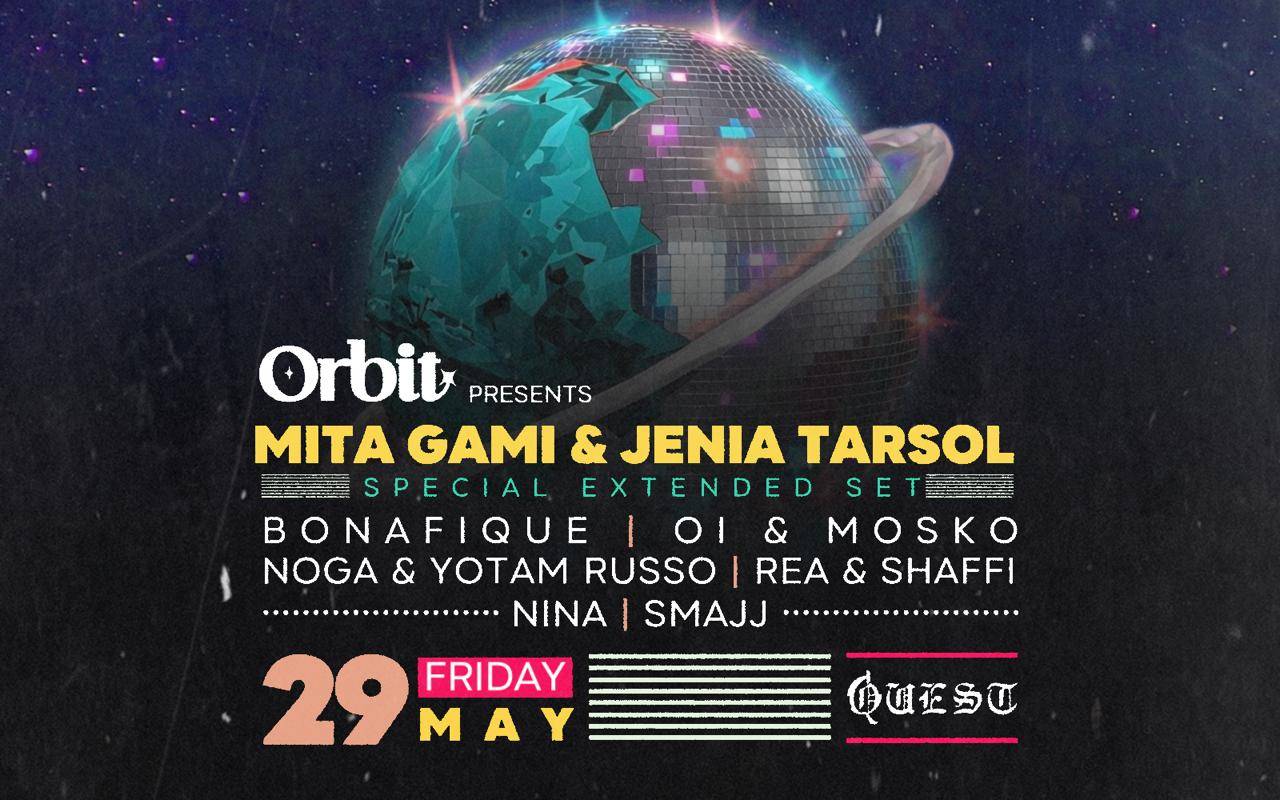 Orbit - MITA GAMI X JENIA TARSOL 29/05