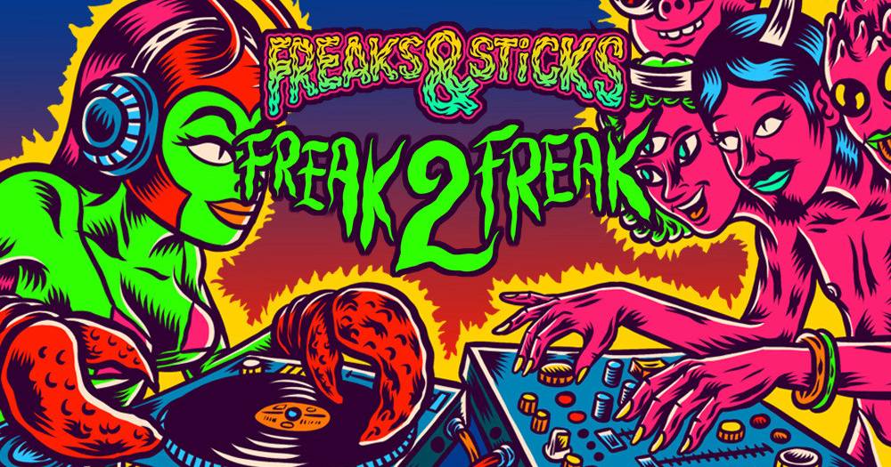 Freaks & Sticks: Freak 2 Freak at Haoman 17