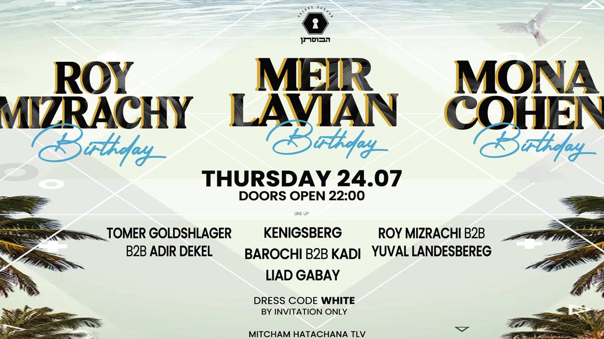 Meir & Mona & Roy birthday party Thursday 24.7.25 at Secret garden