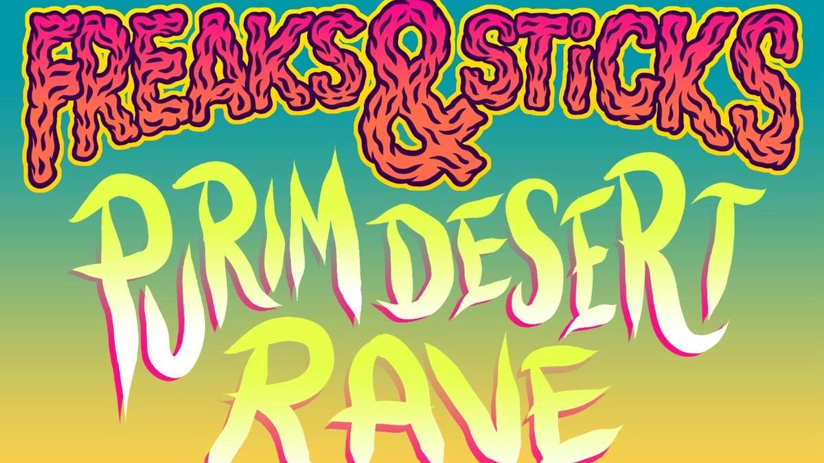FREAKS & STICKS 02.03 | DESERT RAVE